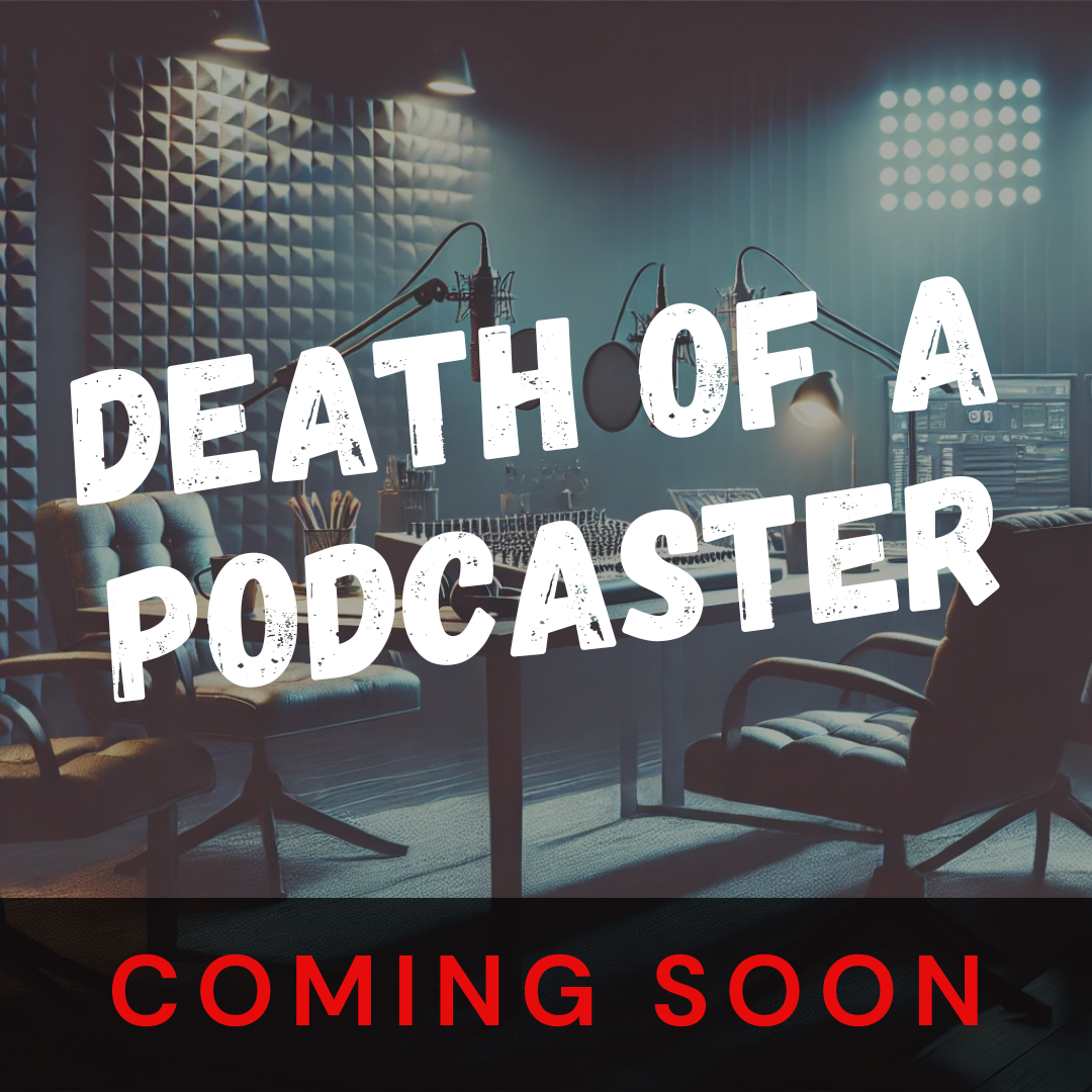 Death of a Podcaster